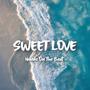 Sweet Love