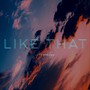 Like That (Explicit)