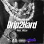 Drip2Hard (Explicit)