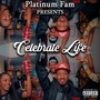 Celebrate Life (Explicit)