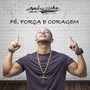 Fé, Força e Coragem