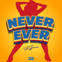 Never Ever (Explicit)