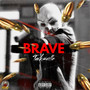 Brave (Explicit)