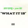 What It Is (feat. 3200 Tre) [Explicit]