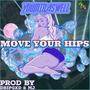 Move Your Hips (Explicit)