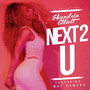 Next 2 U