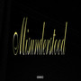 Misunderstood (Explicit)