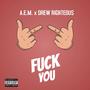 **** You (feat. Drew Righteous) [Explicit]