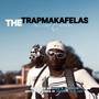 THE TRAPMAKAFELAS