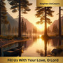 Fill Us with Your Love, O Lord