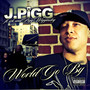 World Go By (feat. i2k & Pigg Wigginsley) [Explicit]