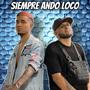 Siempre Ando Loco (feat. Manuel Leos & BON) [Explicit]