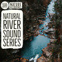 Natural River Sound Series