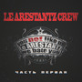 Le Arestantz Crew, Часть первая (Explicit)