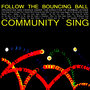 Community Sing: Follow The Bouncing Ball