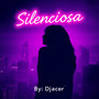 Silenciosa (Explicit)