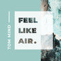 Feel Like Air (Explicit)