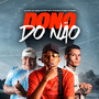 Dono do Não (Explicit)