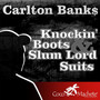 Knockin' Boots & Slum Lord Suits