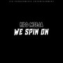 We Spin On (Explicit)