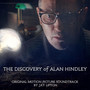 The Discovery of Alan Hindley (Original Motion Picture Soundtrack)