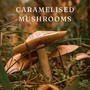 Caramelised Mushrooms