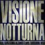 VISIONE NOTTURNA (feat. Koki, Sergio Cherischio, Turbosound Elle Elle, Tenpo, ALZ Greygoat, Stoma Emsi,