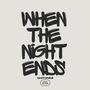 When the Night Ends (feat. Bloom) [Demo Version]