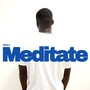 Meditate (Explicit)