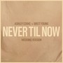 Never Til Now (Wedding Version)