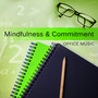 Mindfulness & Commitment – Office Music for Busy People, Reduce Stress, Pleasure and Easy Listening in Workplace, Stress Relief