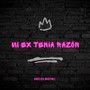 Mi Ex Tenía Razón (Explicit)