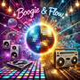 Boogie & Flow (Explicit)