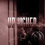 Up Higher (feat. Ryini Beats)