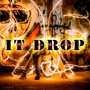 It Drop