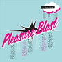 Pleasure Blast (Explicit)