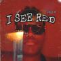 I See Red
