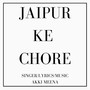 Jaipur Ke Chore