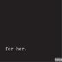 for her (Explicit)
