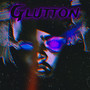 Glutton (Explicit)