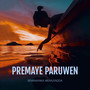 Premaye Paruwen