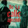 De la calle aprendí (feat. Deack Lopez) [Explicit]