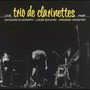 Trio de Clarinettes: Live