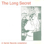 The Long Secret (Harriet Records compilation)