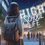 High school life (feat. Jhames)