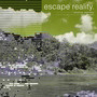 Escape Reality