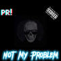 Not My Problem/Tell Her Sped Up (Explicit)