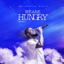 We Are Hungry (Remake)