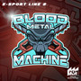 eSport Line 2 - Blood Metal Machine (Explicit)