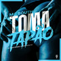 Toma Tapão (Explicit)